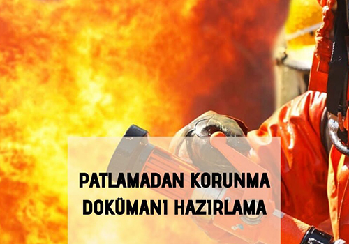 Patlamadan Korunma Dokümanı Hazırlama Eğitimi